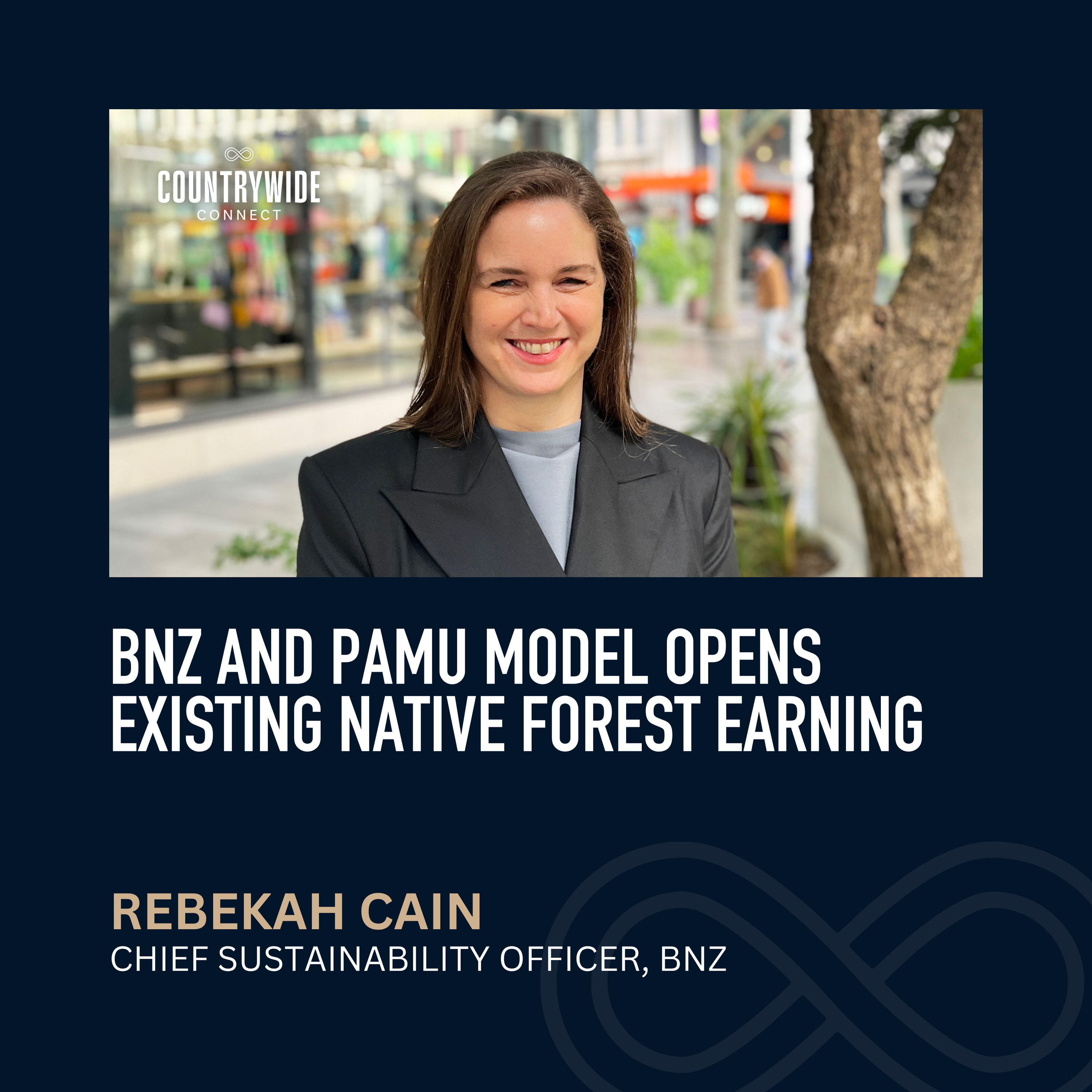Rebekah Cain - BNZ and Pamu model opens existing native forest earning