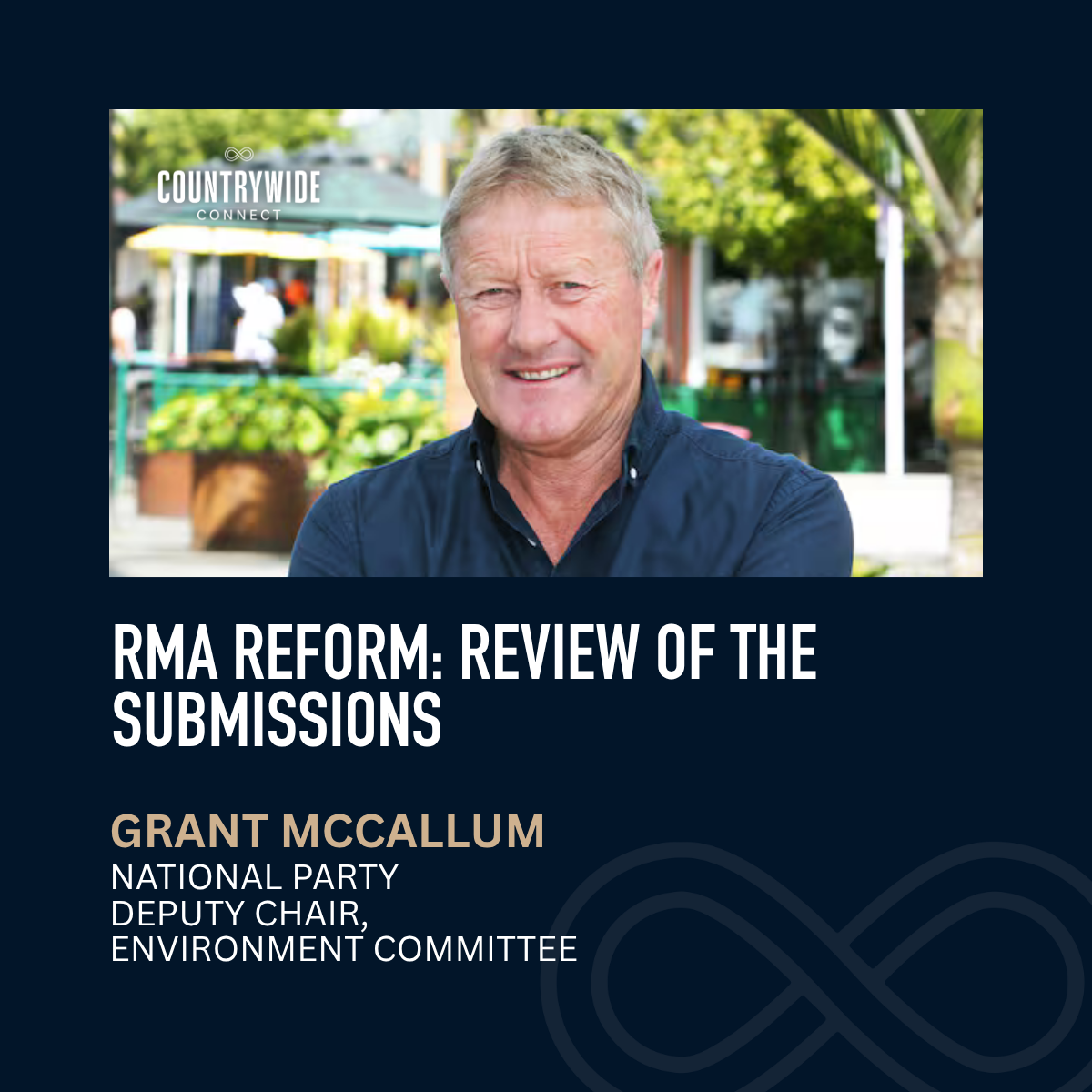 RMA Reform: Review of the Submissions // Grant McCallum, National Party episode artwork
