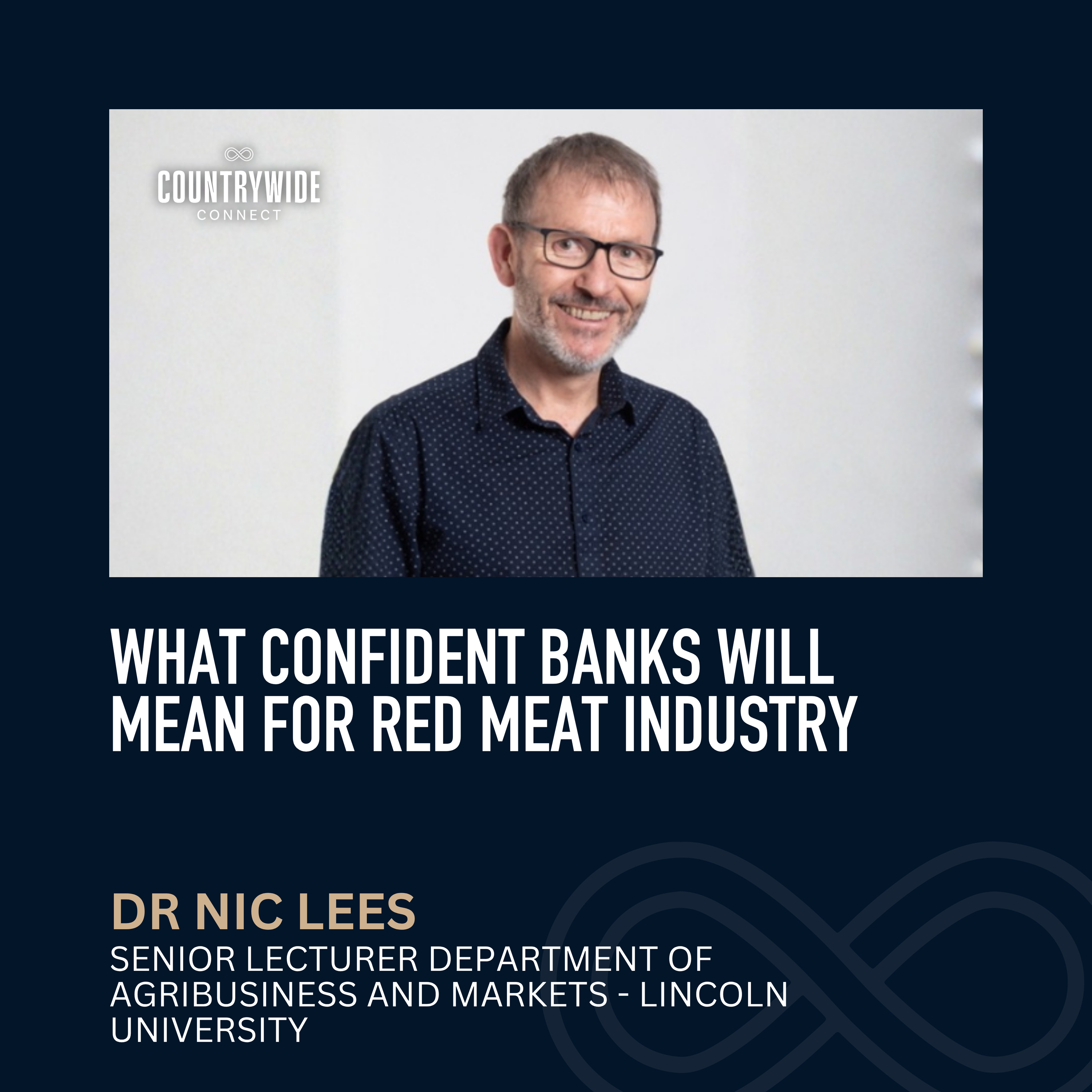 Nic Lees - What confident banks will mean for red meat industry