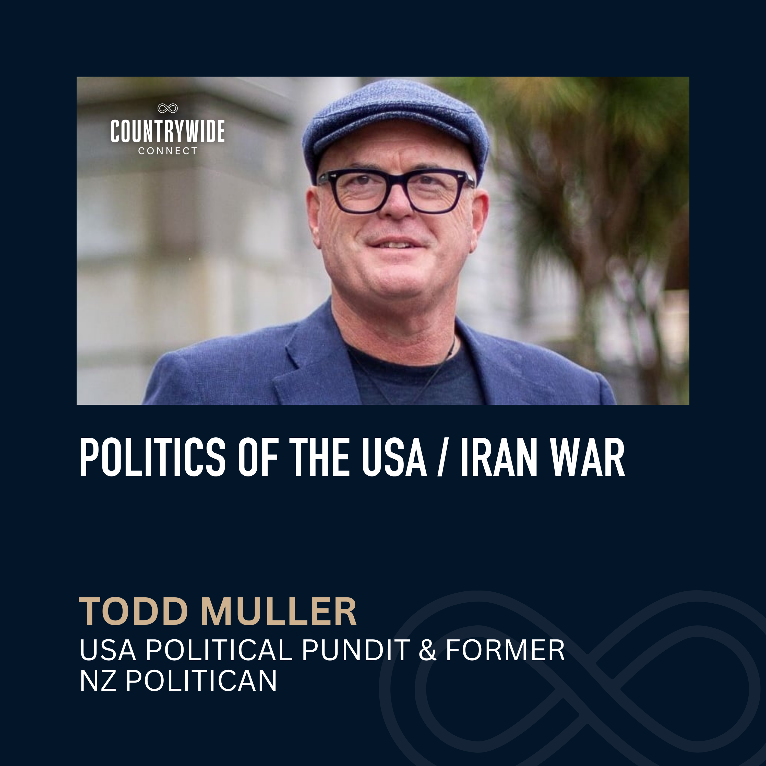Politics of the USA / Iran War // Todd Muller, USA political pundit & former NZ politician episode artwork