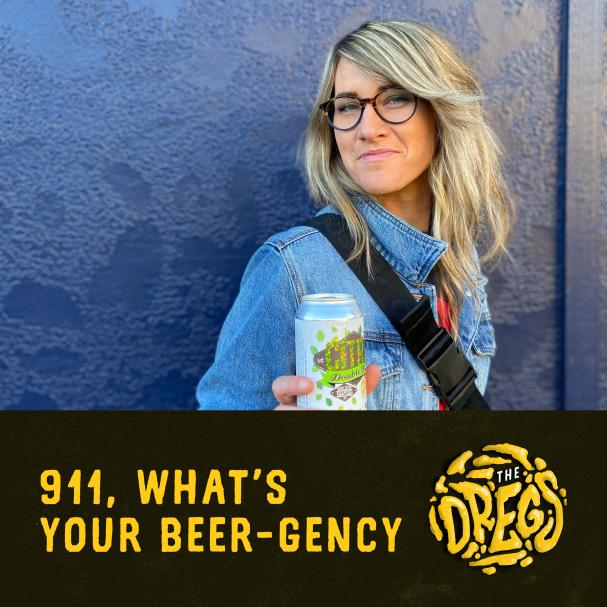 911, What's Your Beer-gency?