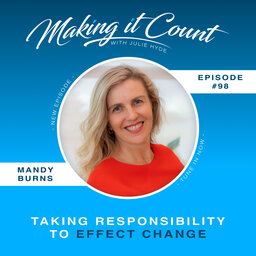 Taking Responsibility to Effect Change with Mandy Burns