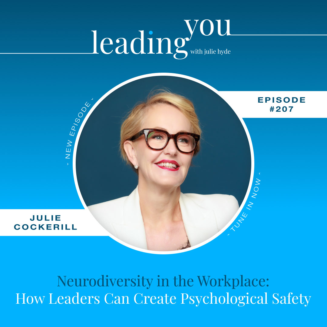 Neurodiversity in the Workplace: How Leaders Can Create Psychological Safety with Julie Cockerill