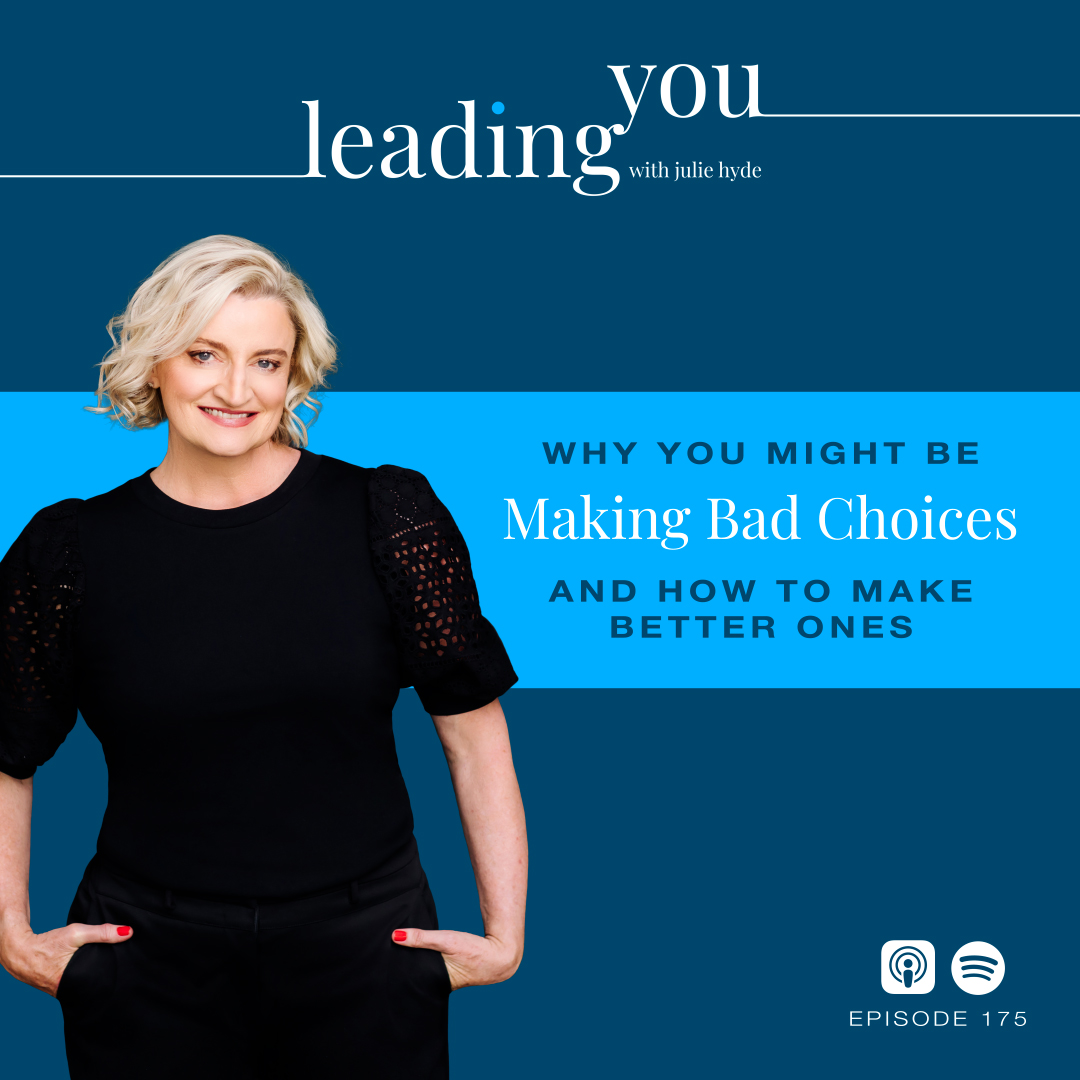Why You Might Be Making Bad Choices and How to Make Better Ones
