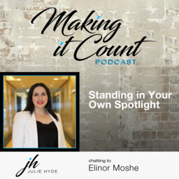 Standing In Your Own Spotlight With Elinor Moshe