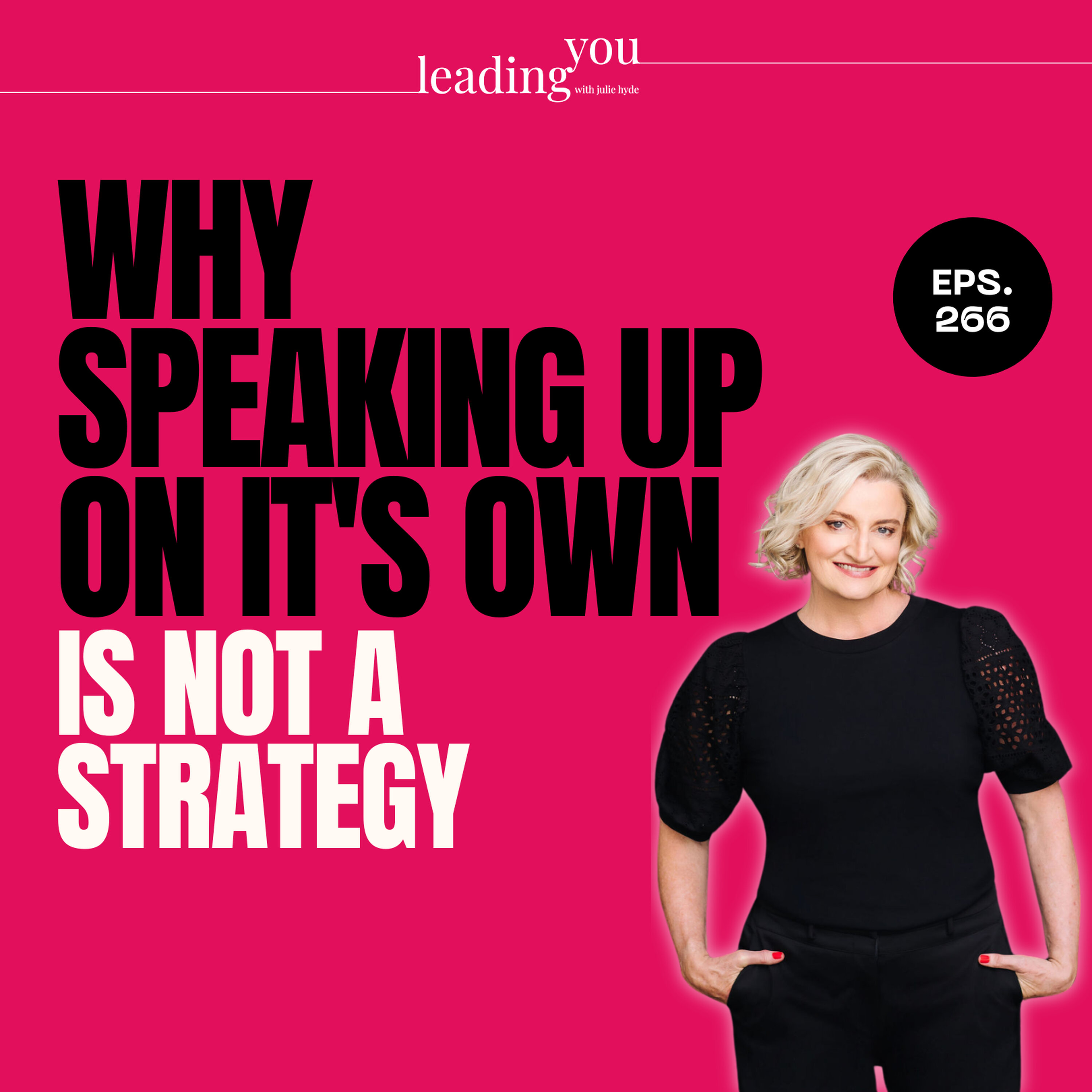 Why Speaking Up on It's Own Is Not a Strategy episode artwork
