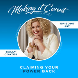Claiming Your Power Back with Sally Coates