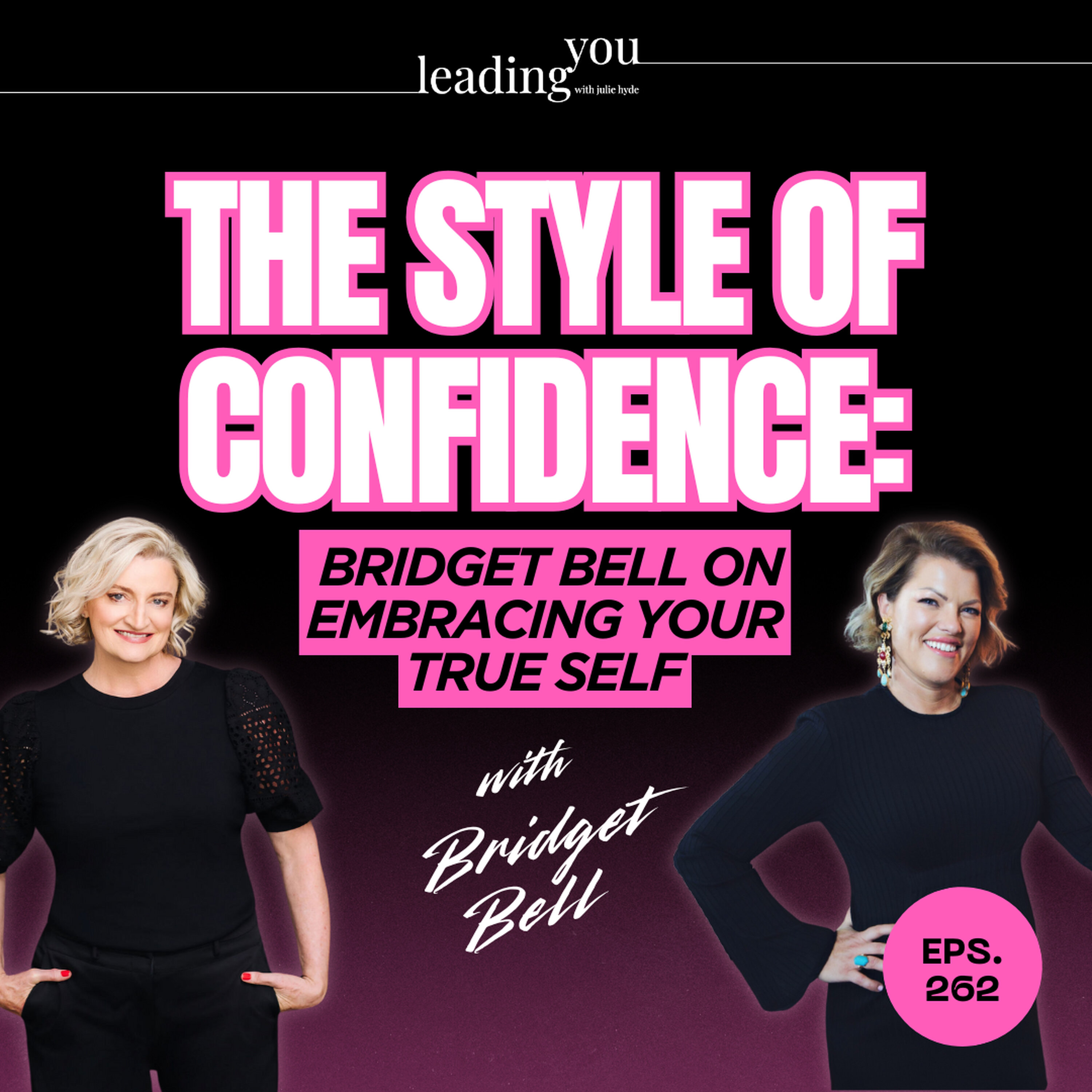 The Style of Confidence: Bridget Bell on Embracing Your True Self episode artwork