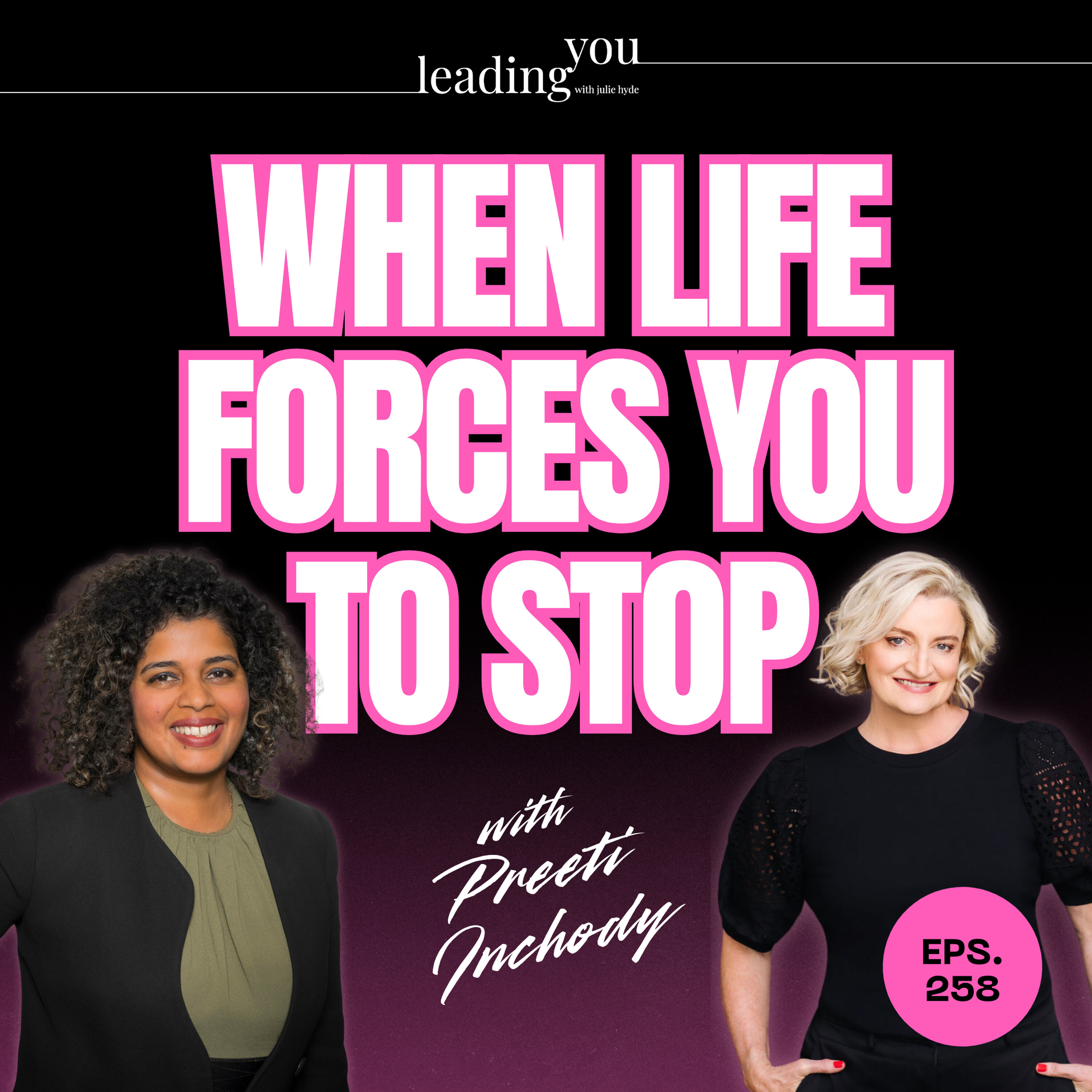 When Life Forces You To Stop with Preeti Inchody episode artwork