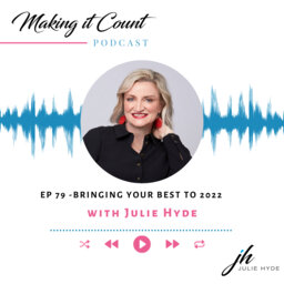 Bringing Your Best to 2022 - Julie Hyde