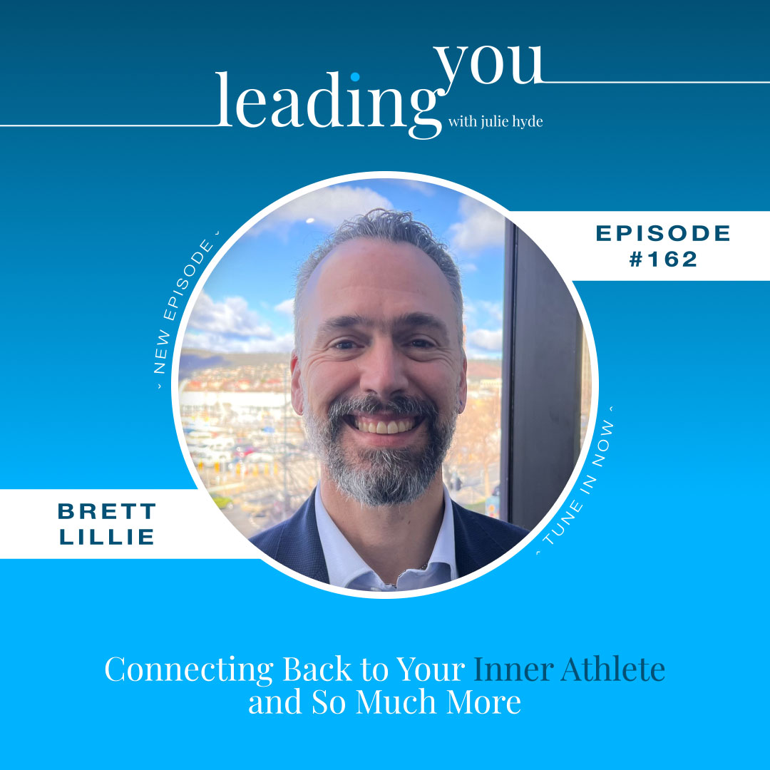 Connecting Back to Your Inner Athlete and So Much More with Brett Lillie
