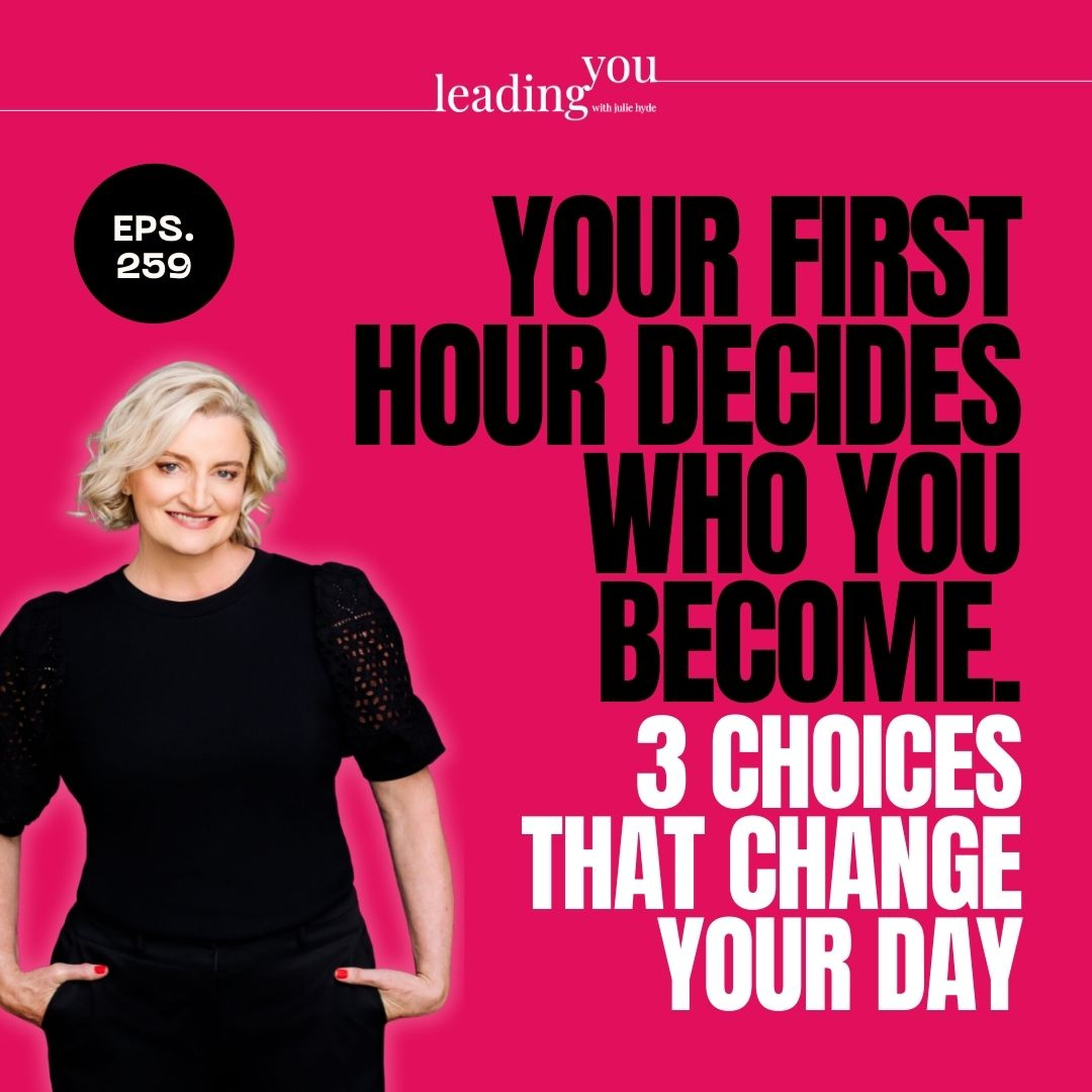 Your First Hour Decides Who You Become. 3 Choices That Change Your Day episode artwork