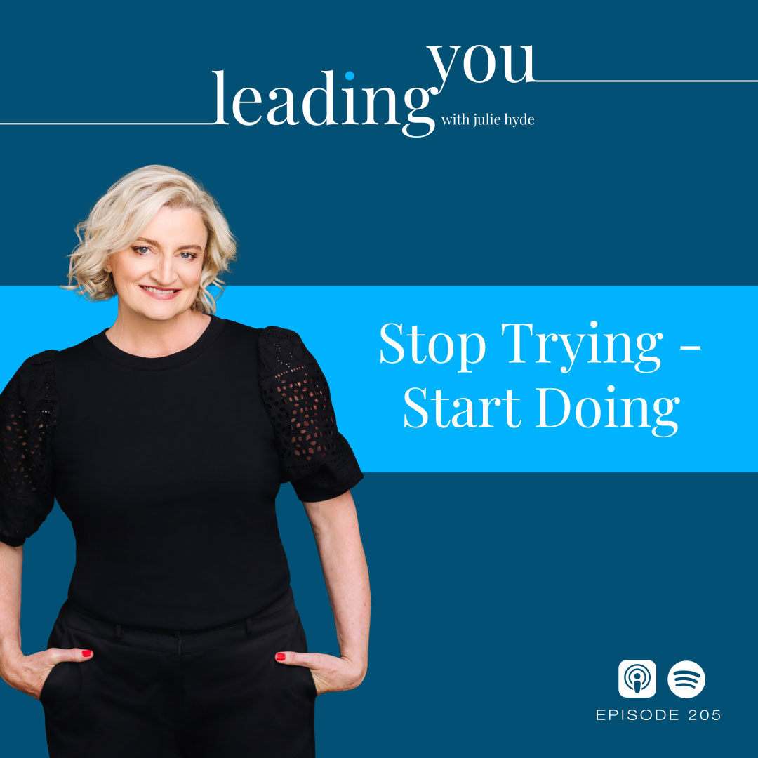 Stop Trying - Start Doing