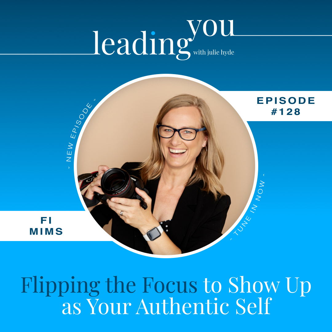 Flipping the Focus to Show Up as Your Authentic Self with Fi Mims