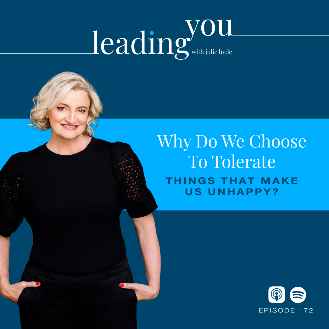 Why Do We Choose To Tolerate Things That Make Us Unhappy?