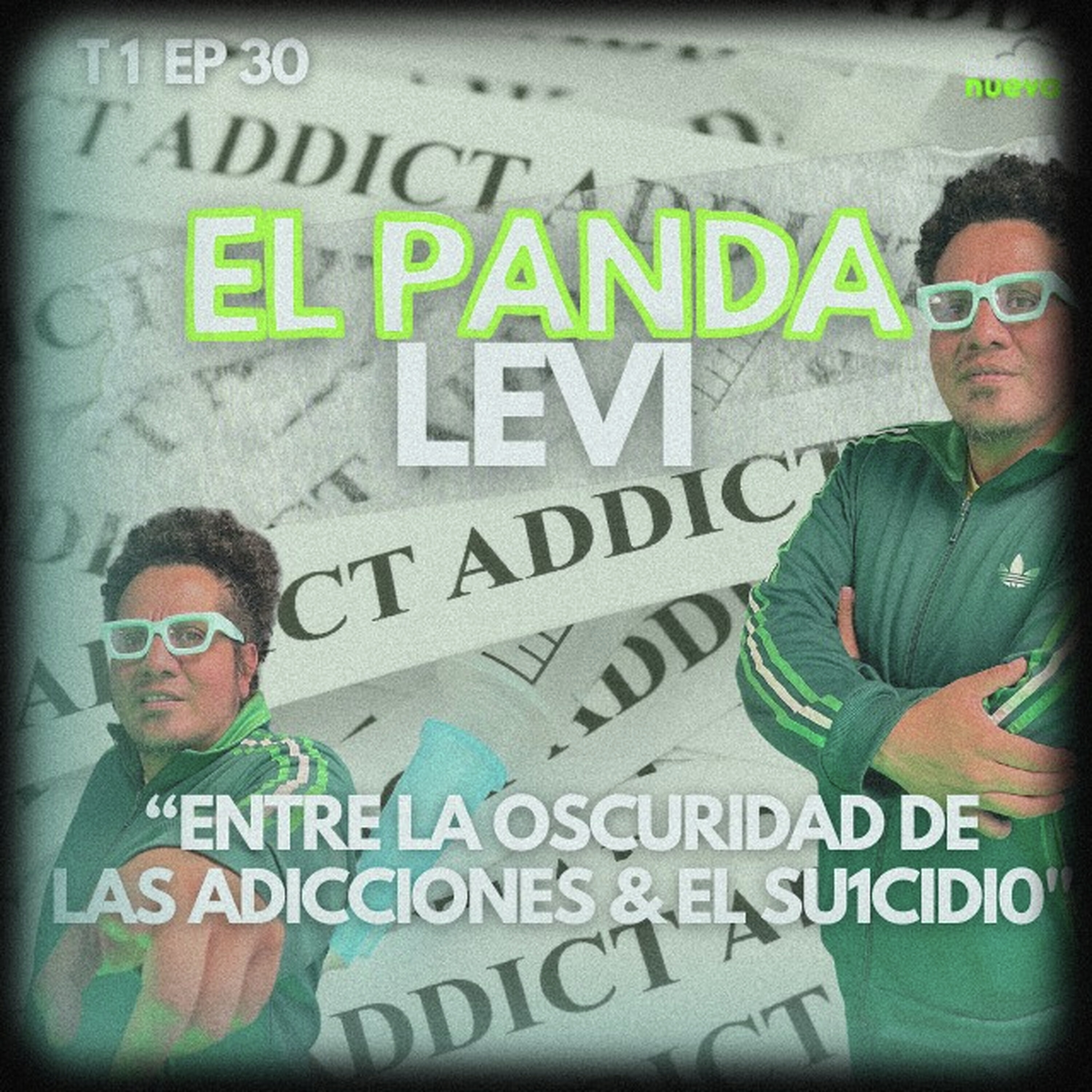 T1 EP 30 "Entre la oscuridad de las adicciones y el su1cidi0" con El Panda Levi en Buena Nueva