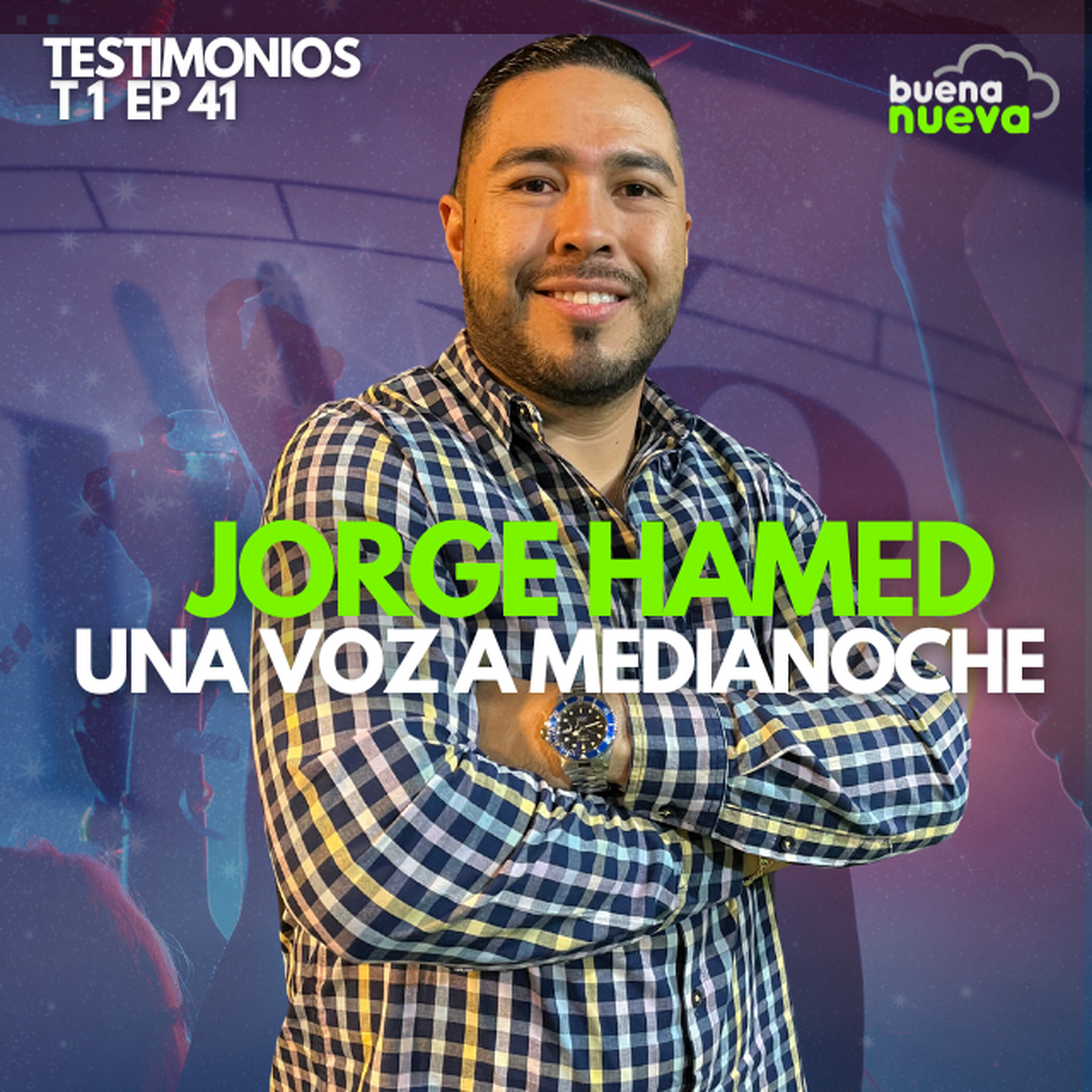 T1 EP 41 "Una voz a medianoche" con Jorge Hamed en Buena Nueva