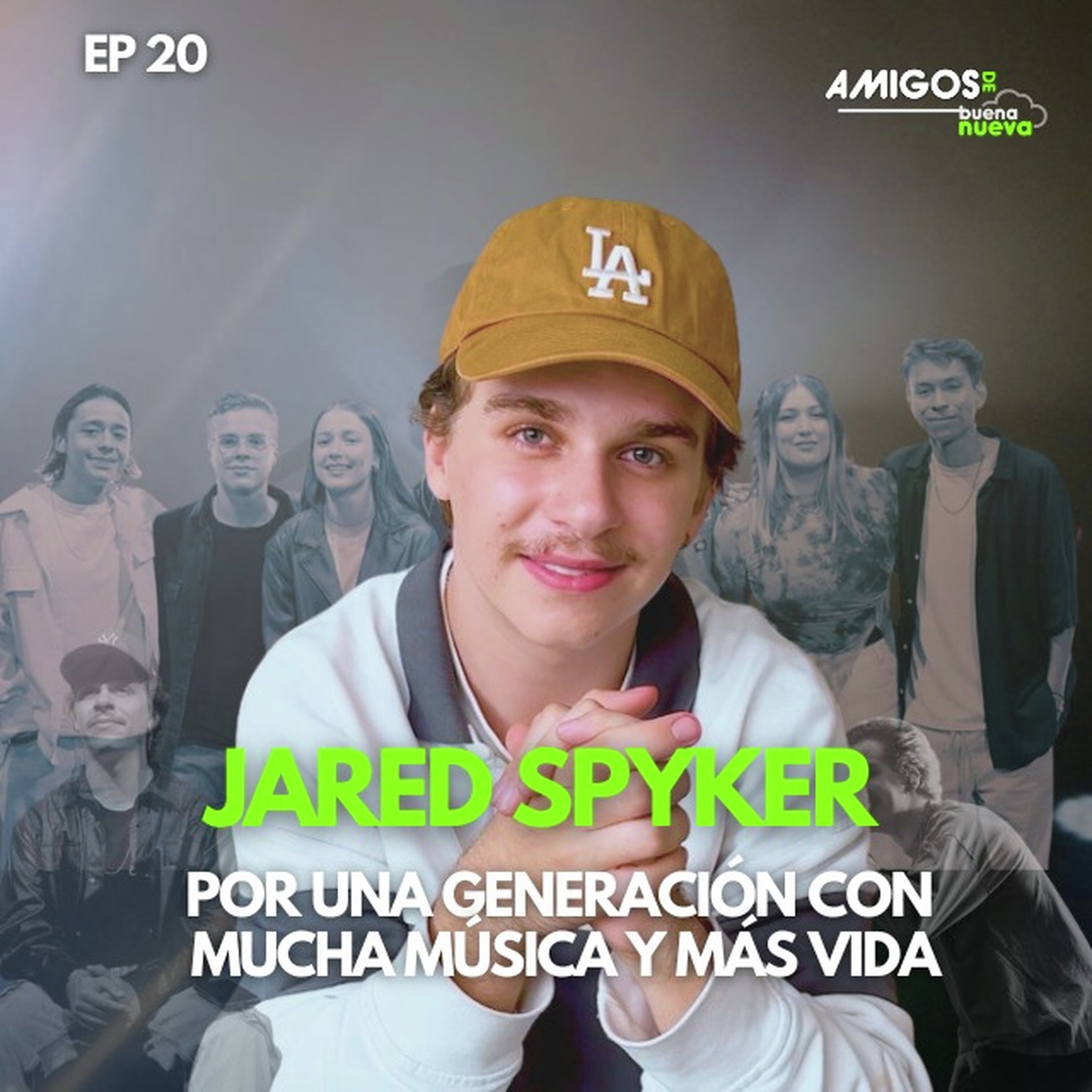 T1 EP 35 "JARED SPYKER: Por una generación con mucha Música y Más vida" en Buena Nueva