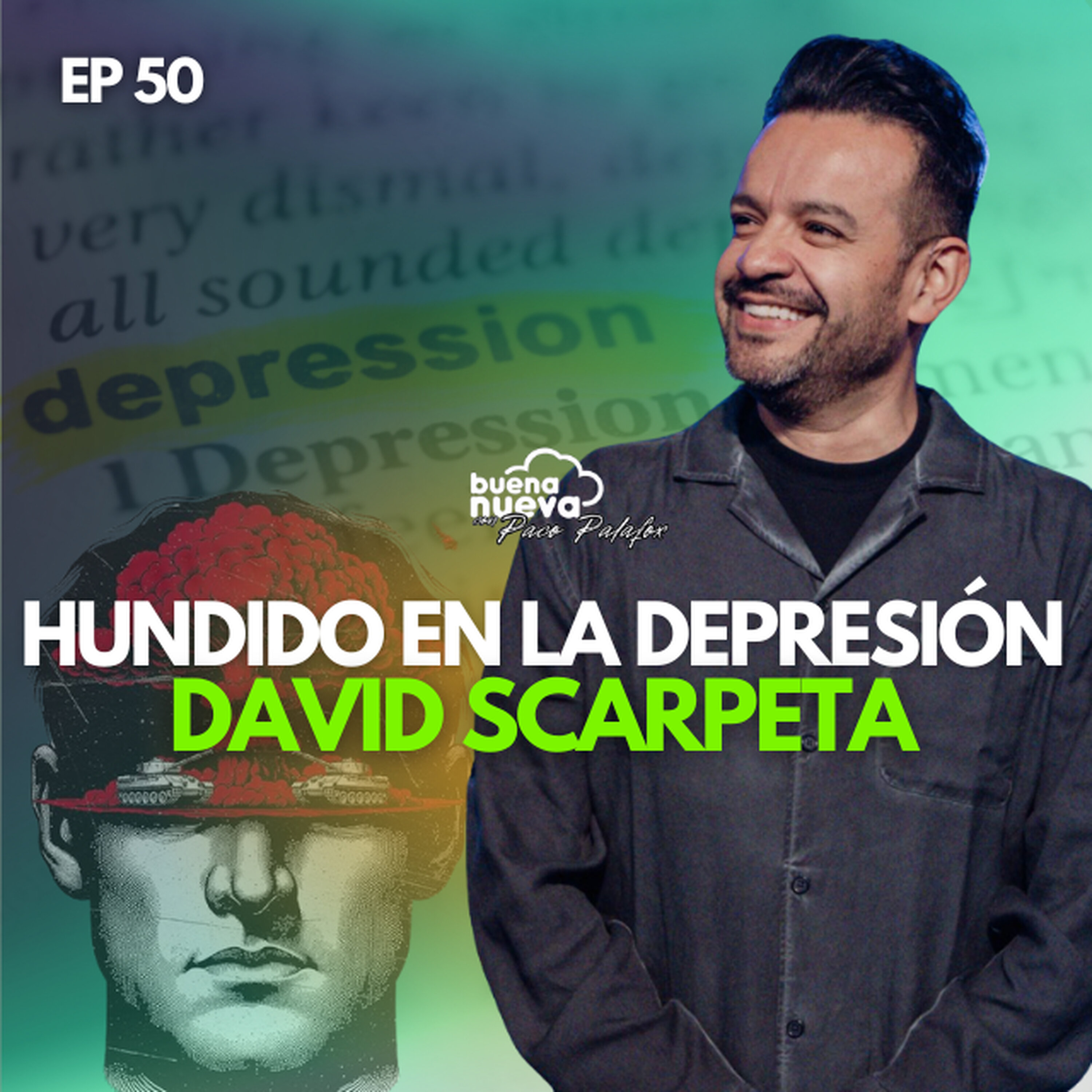 "DAVID SCARPETA: Hundido en la DEPRESIÓN" #EP 50
