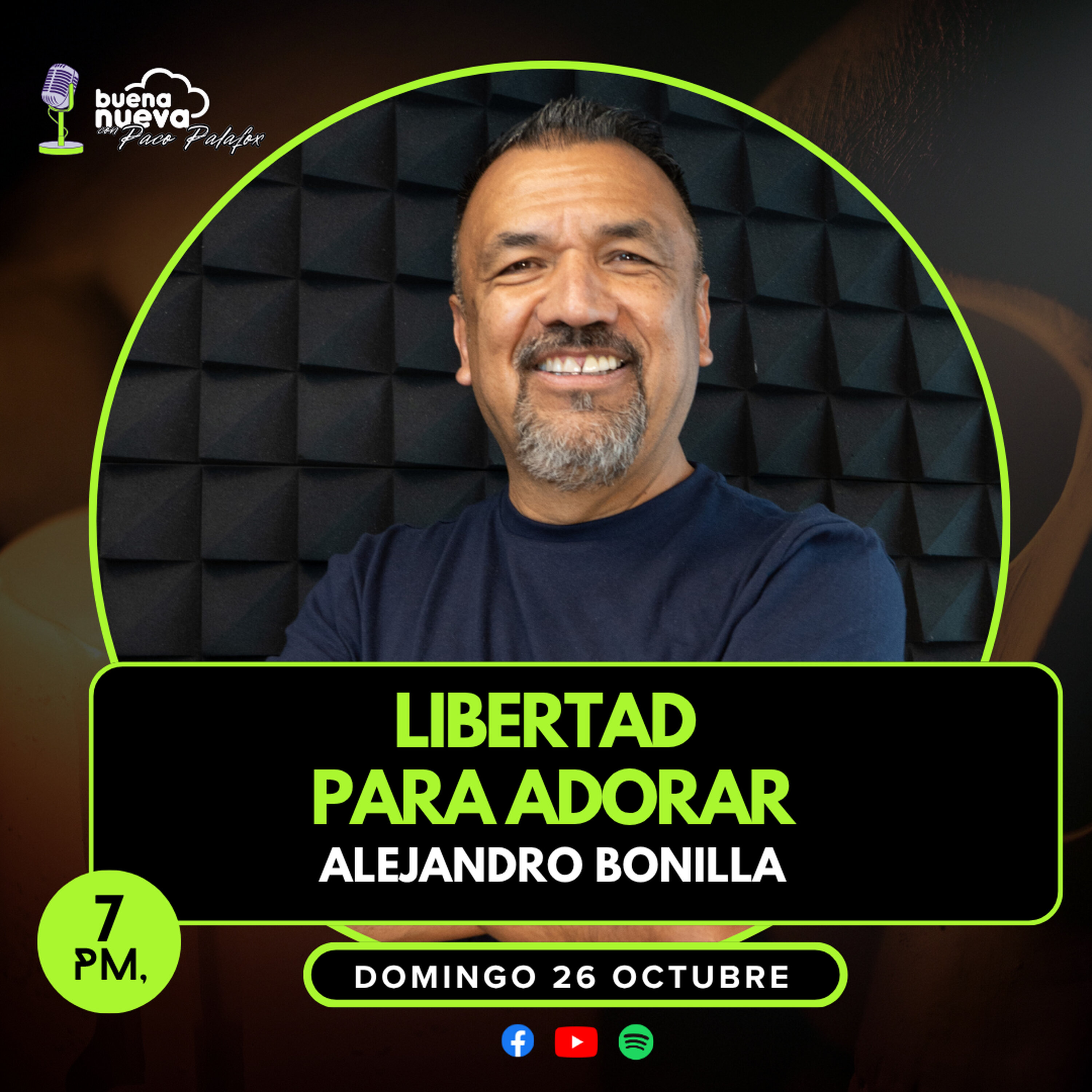ALEJANDRO BONILLA: Libertad para ADORAR en Buena Nueva #72