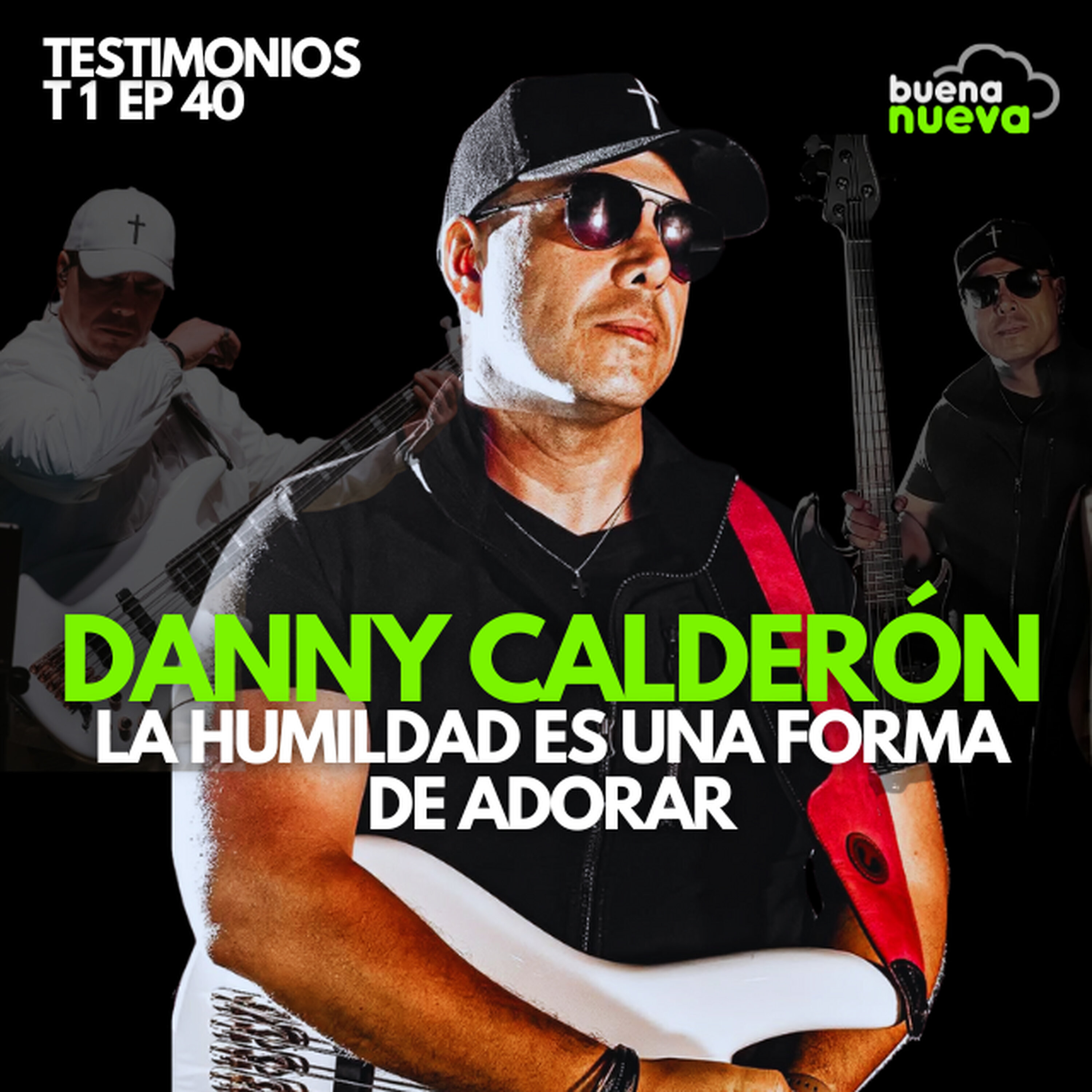 T1 EP 40 "La humildad es una forma de adorar" con Danny Calderón