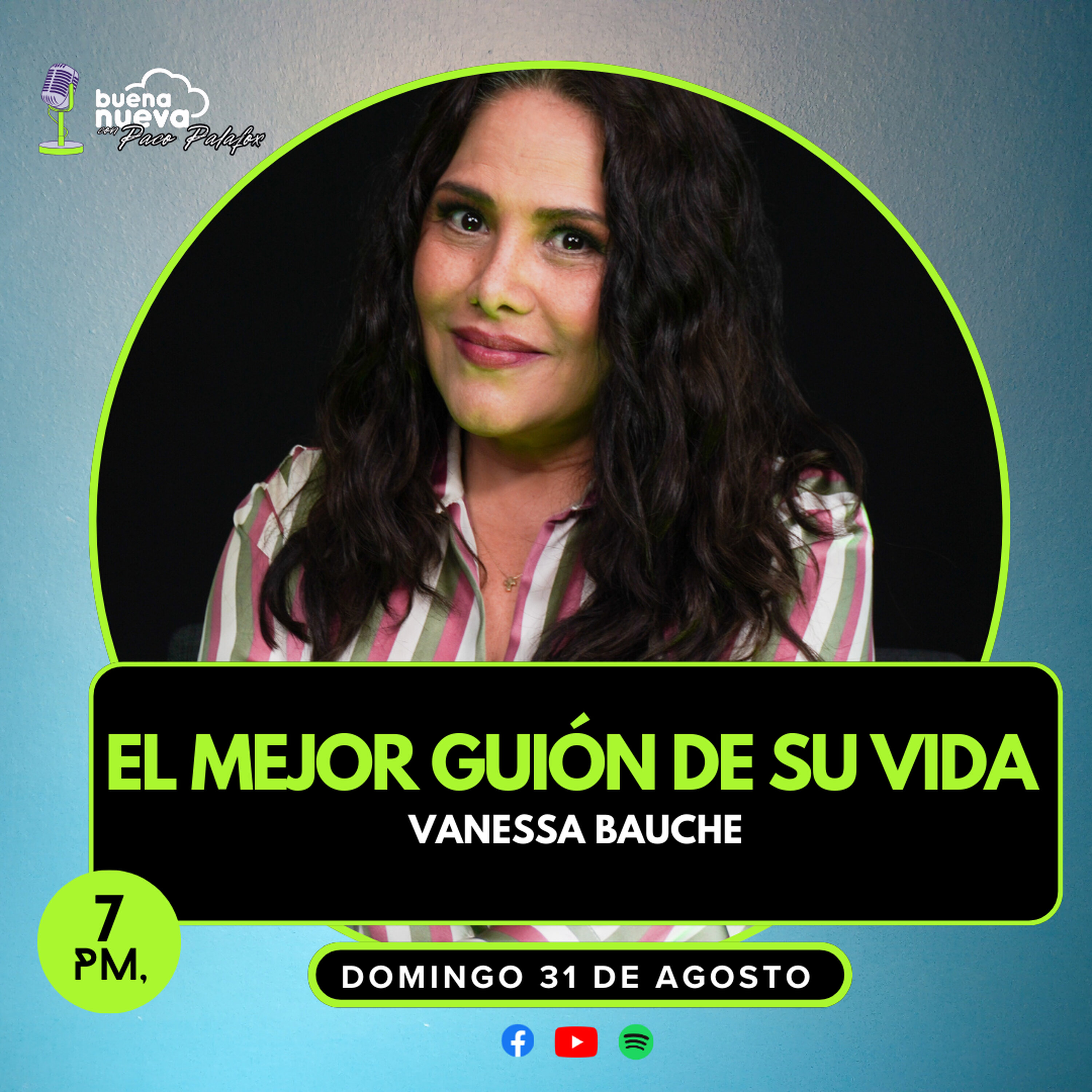 "El MEJOR GUIÓN de su VIDA" VANESSA BAUCHE en Buena Nueva #64