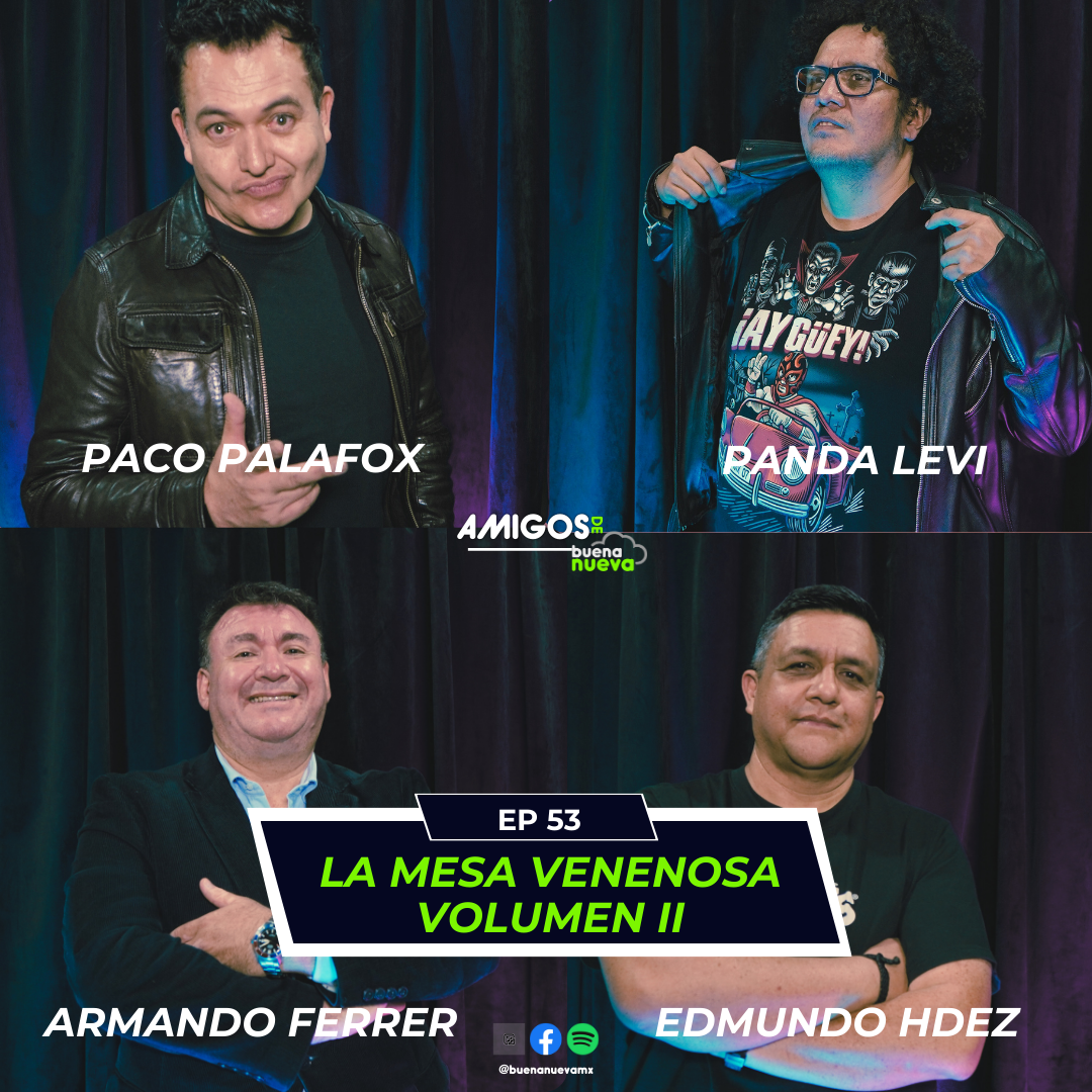Amigos de Buena Nueva EP 53: LA MESA VENENOSA  II en Buena Nueva episode artwork
