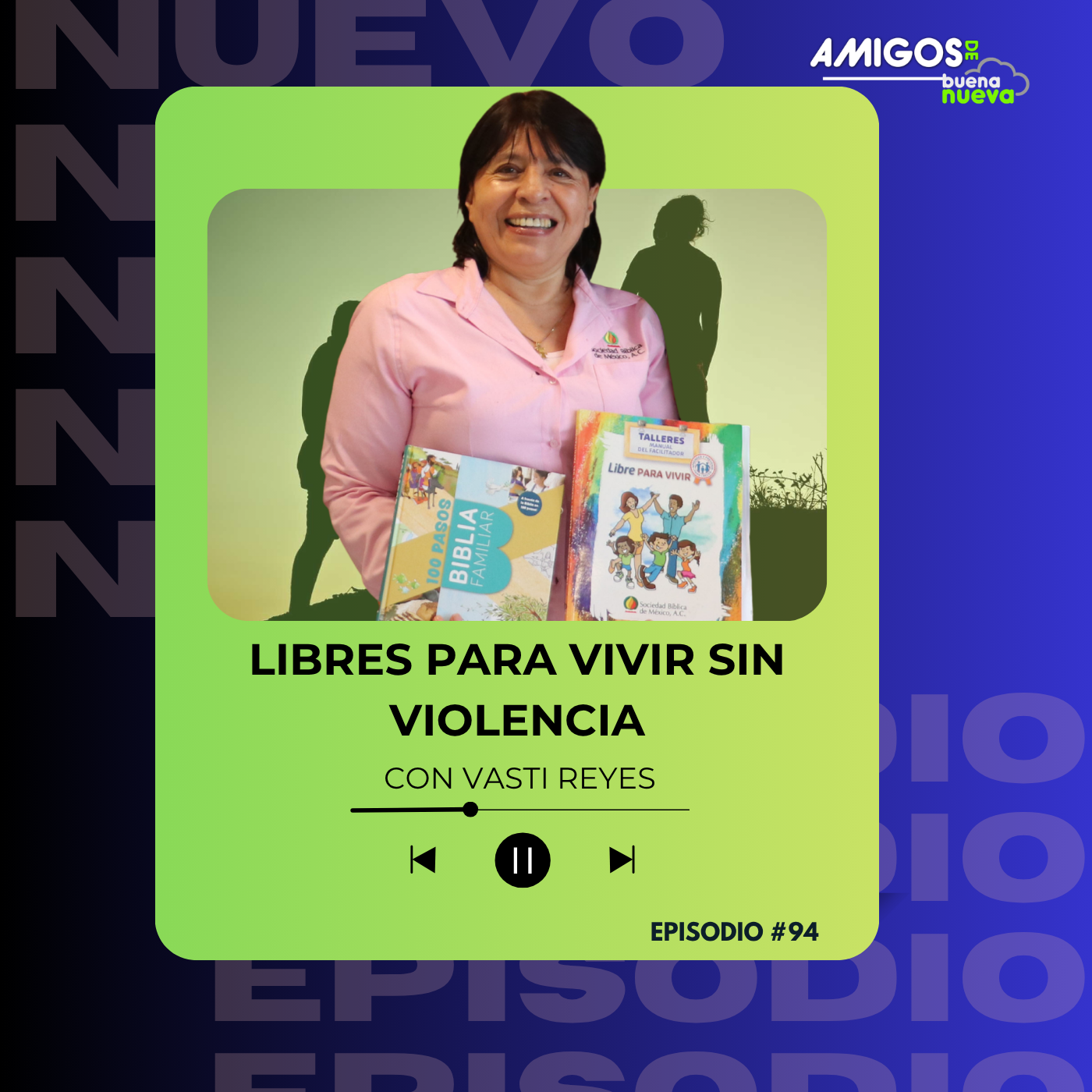 "LIBRES PARA VIVIR SIN VIOLENCIA" con VASTI REYES episode artwork