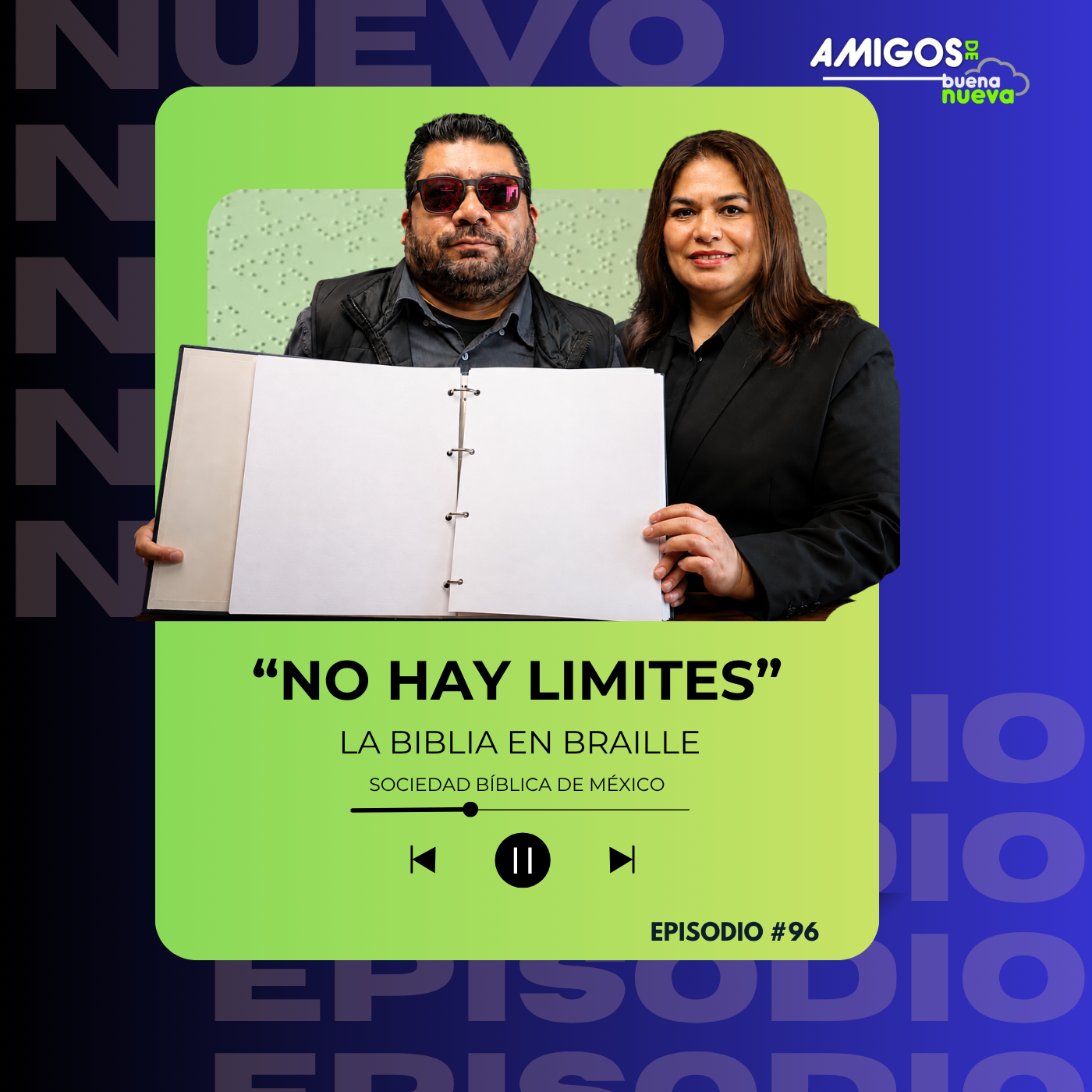 Amigos de Buena Nueva "NO HAY LÍMITES" con LA BIBLIA EN BRAILLE episode artwork