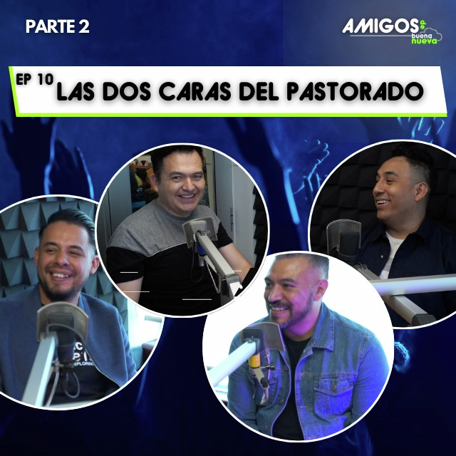 Amigos de Buena Nueva Ep 10: Pt 2"Las dos caras del pastorado" Piedras de tropiezo episode artwork
