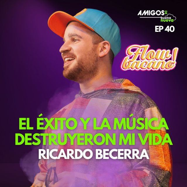 Amigos de Buena Nueva Ep 40 "El ÉXITO y la MÚSICA destruyeron mi vida" con Ricardo Becerra episode artwork