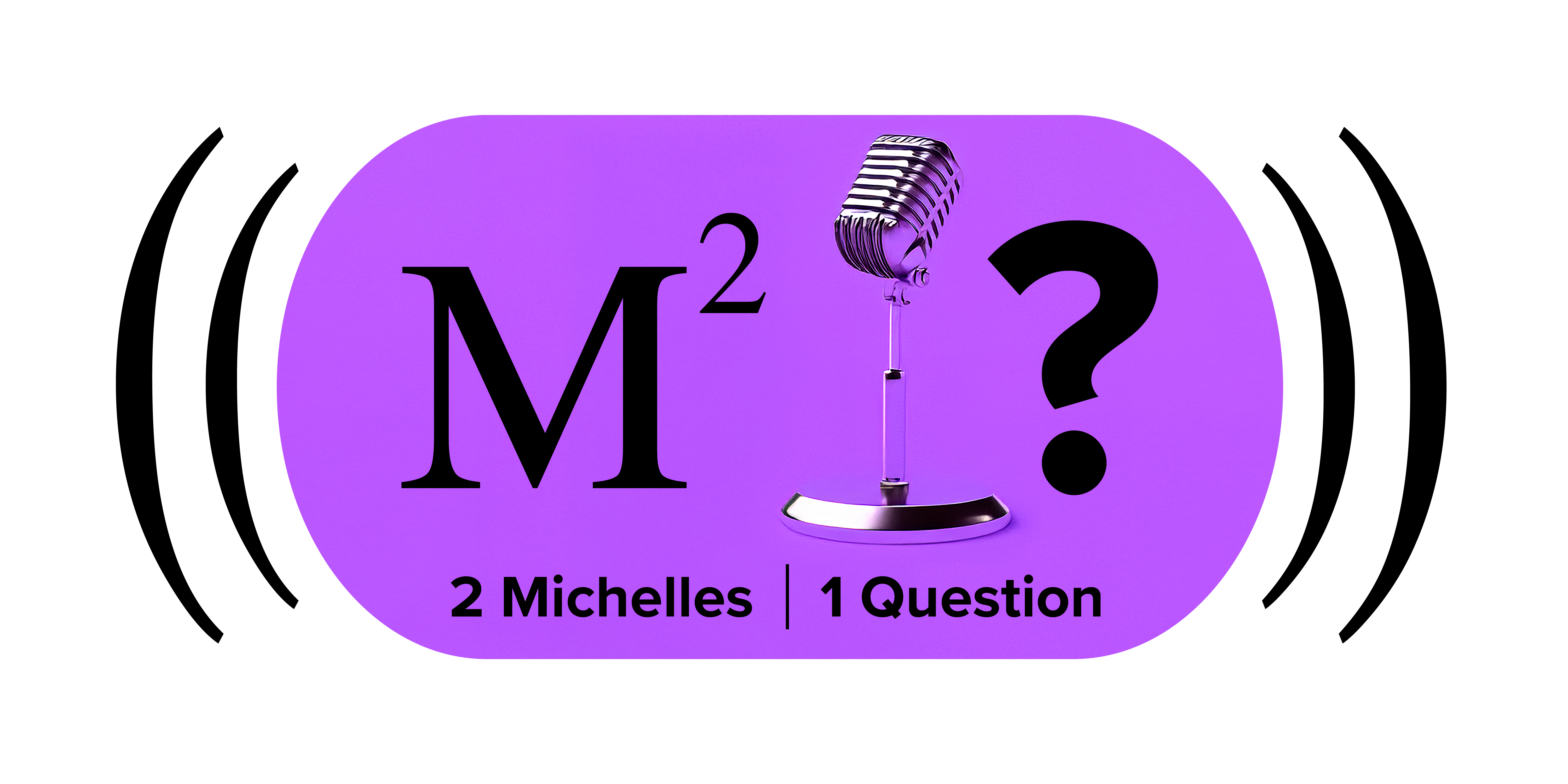 2 Michelle's - 1 Question: We listen and we don't judge episode artwork