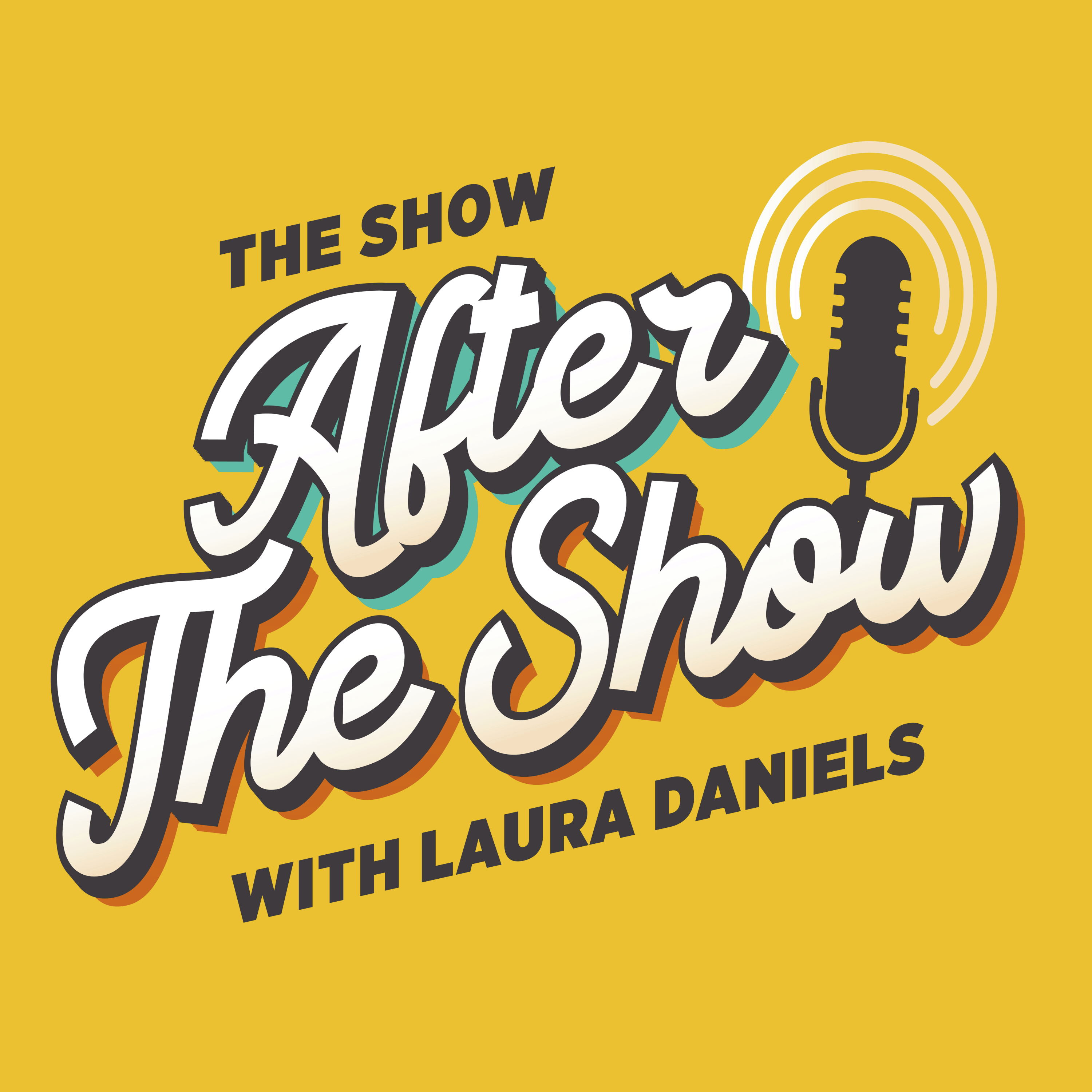 The Show After The Show with Laura Daniels