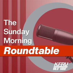 The KFRU Sunday Morning Roundtable 08-21-2022