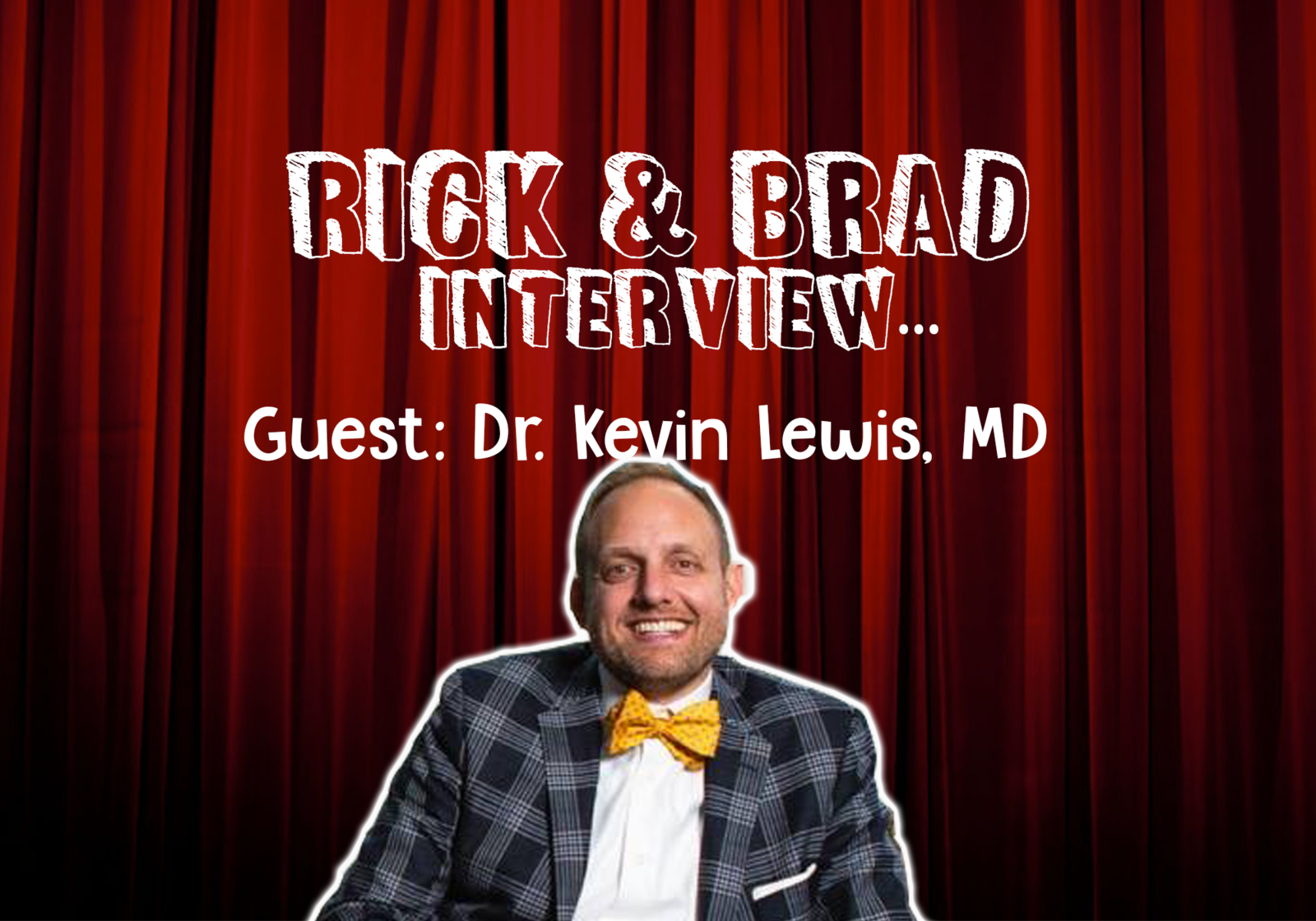 04-13 Dr. Kevin Lewis - Somebody Get Me A Doctor Segment