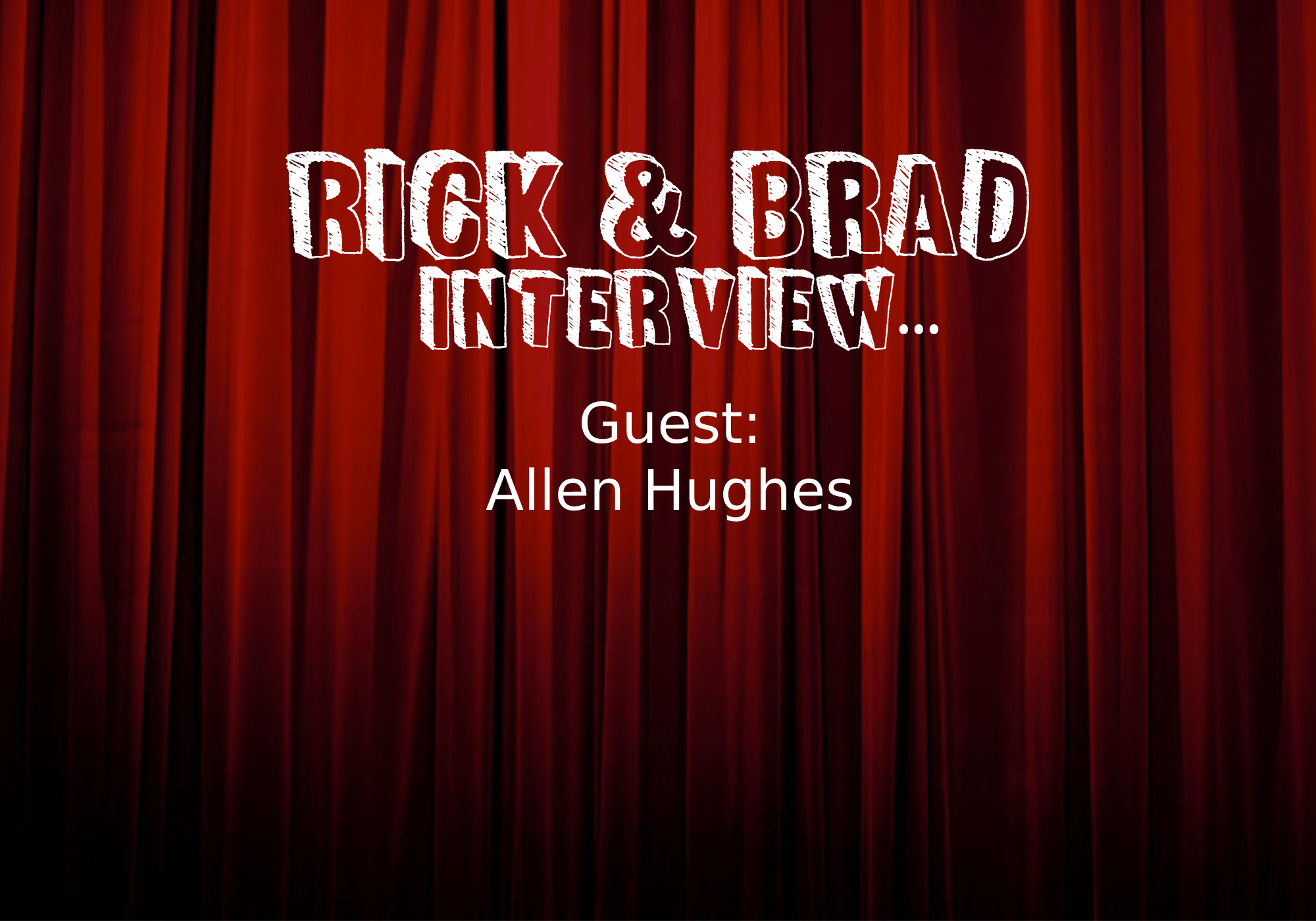 05-11 R&B Allen Hughes Interview