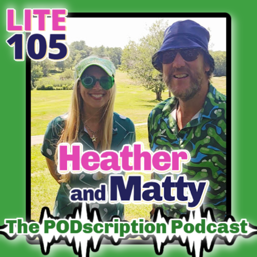 HEATHER & MATTY PODSCRIPTION JULY092026 episode artwork
