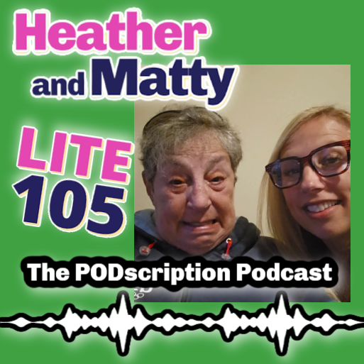 HEATHER & MATTY PODSCRIPTION JUNE152026 episode artwork