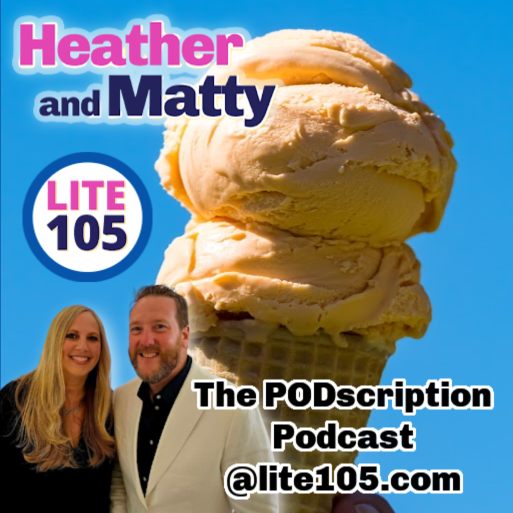 The Heather & Matty Podcast on Lite 105
