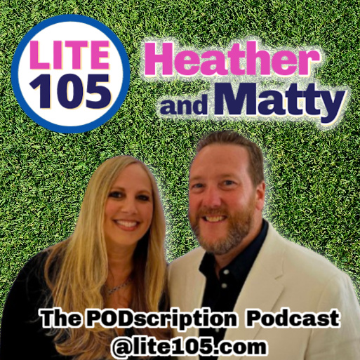 The Heather & Matty Podcast on Lite 105