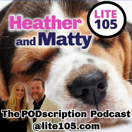 The Heather & Matty Podcast on Lite 105