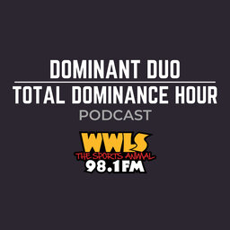 Dominant Duo Total Dominance Hour Podcast - 2022-8-8