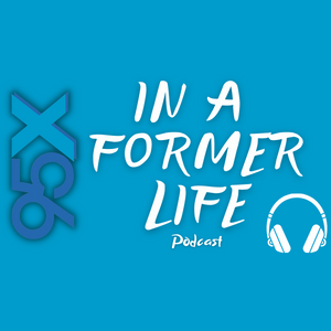 In A Former Life Podcast: JOE DRISCOLL