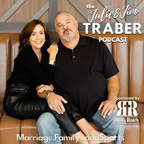 The Julie & Jim Traber Podcast - Best of Episode...
