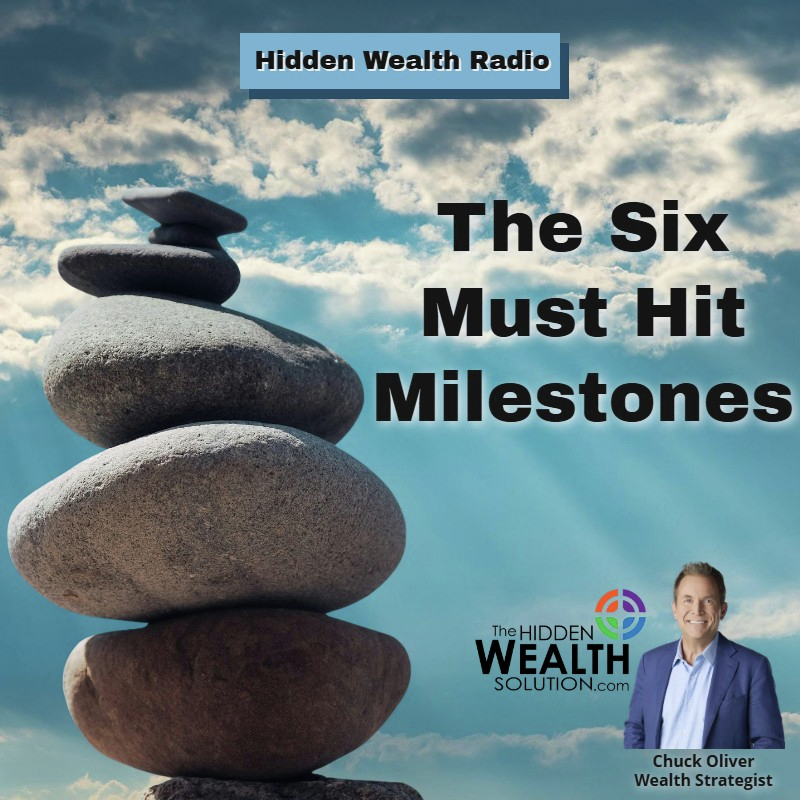 Hidden Wealth Radio - May 17, 2025 - Six Must Hit Milestones episode artwork