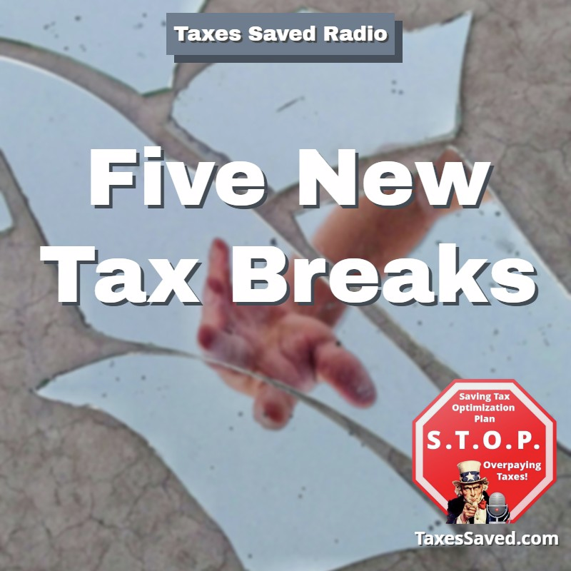 Taxes Saved Radio - September 20, 2025 - Segment 2 - Five New Tax Breaks episode artwork