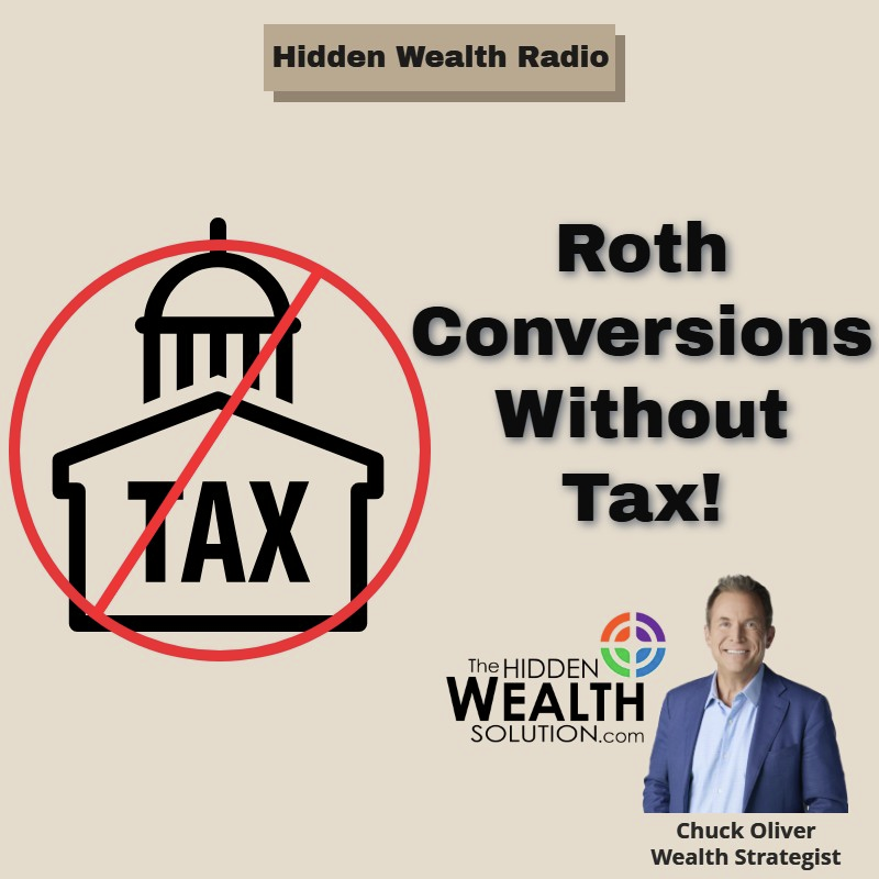 Hidden Wealth Radio - September 06, 2025 - Roth Conversions Without Tax! episode artwork