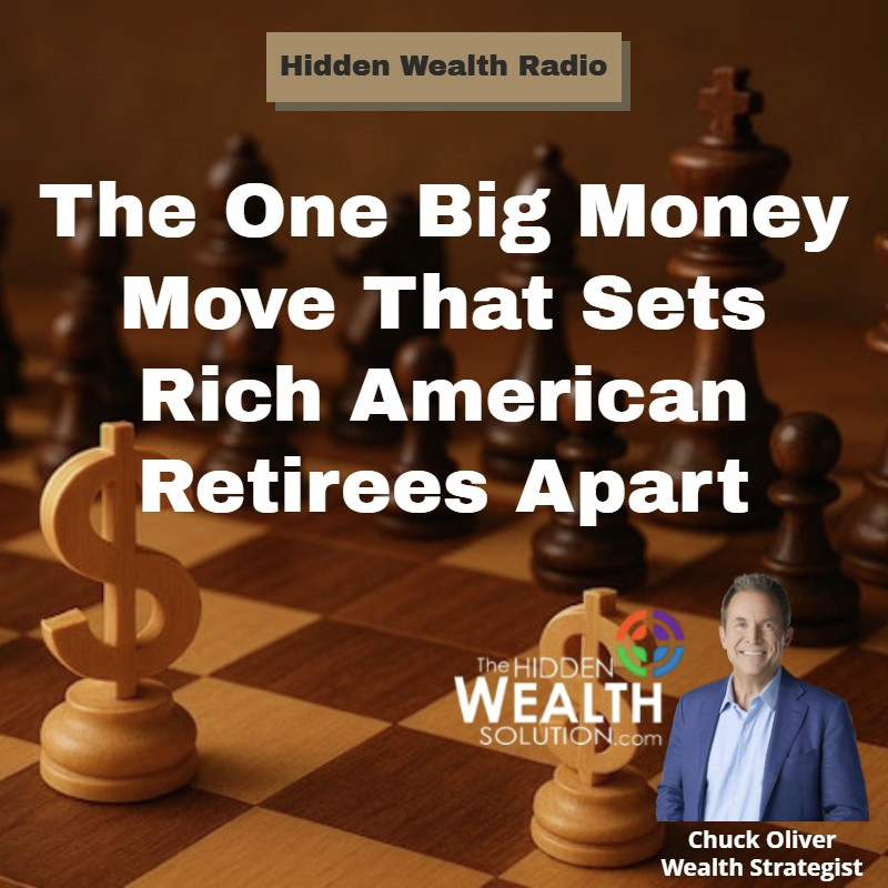 Hidden Wealth Radio - August 30, 2025 - The One Big Money Move That Sets Rich American Retirees Apart episode artwork
