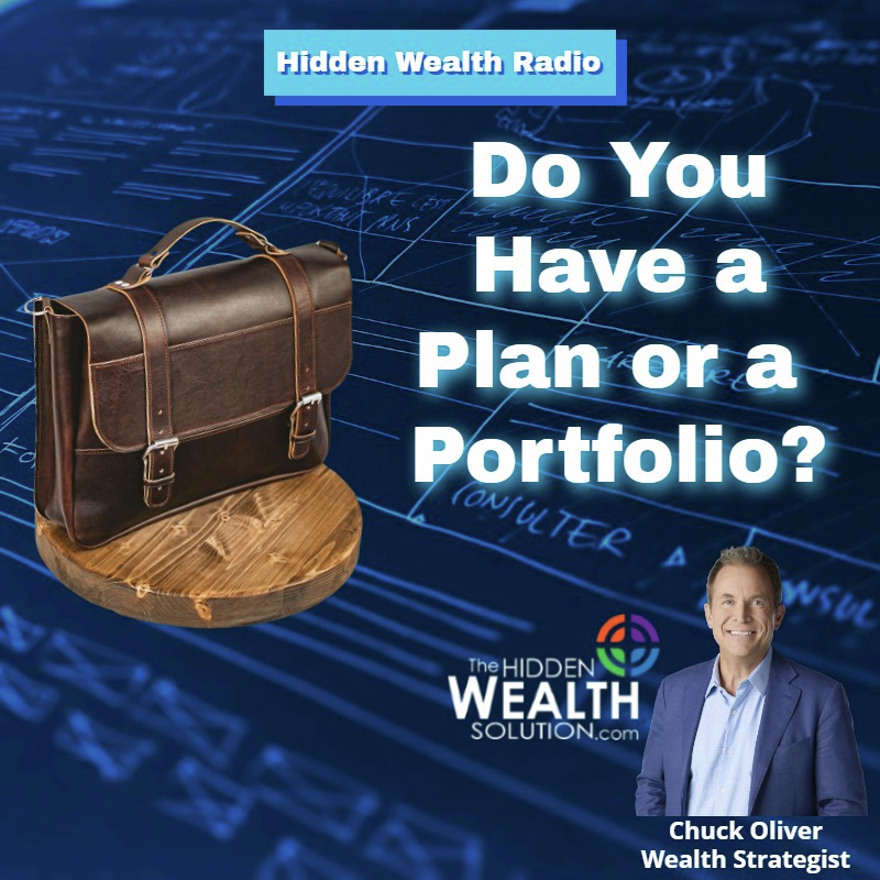 Hidden Wealth Radio - May 10, 2025 - Do You Have a Plan or a Portfolio? episode artwork