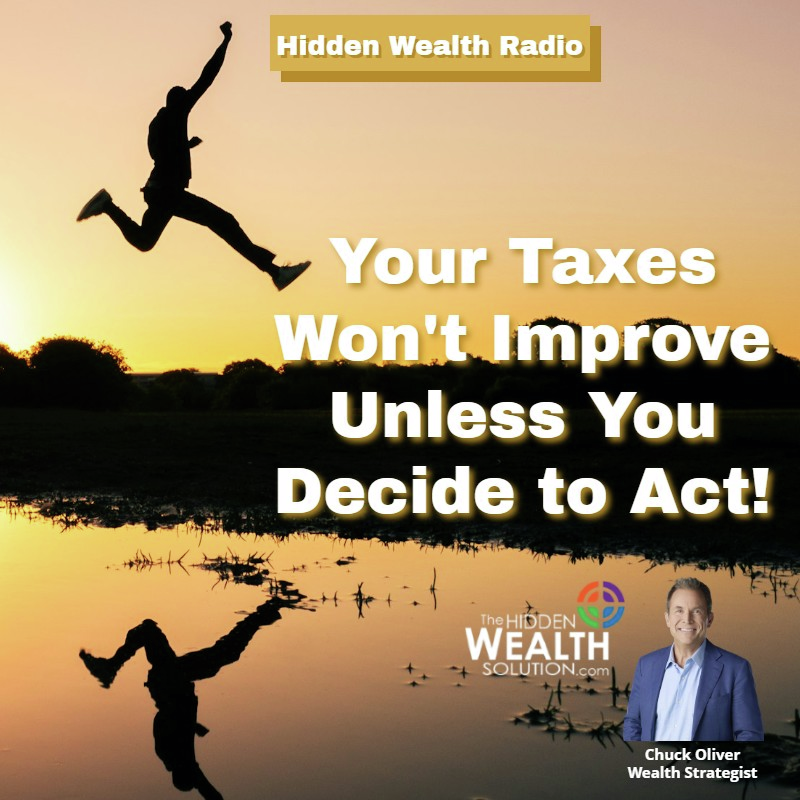 Hidden Wealth Radio - January 18, 2025 - Your Taxes Won’t Improve Unless You Decide to Act! episode artwork